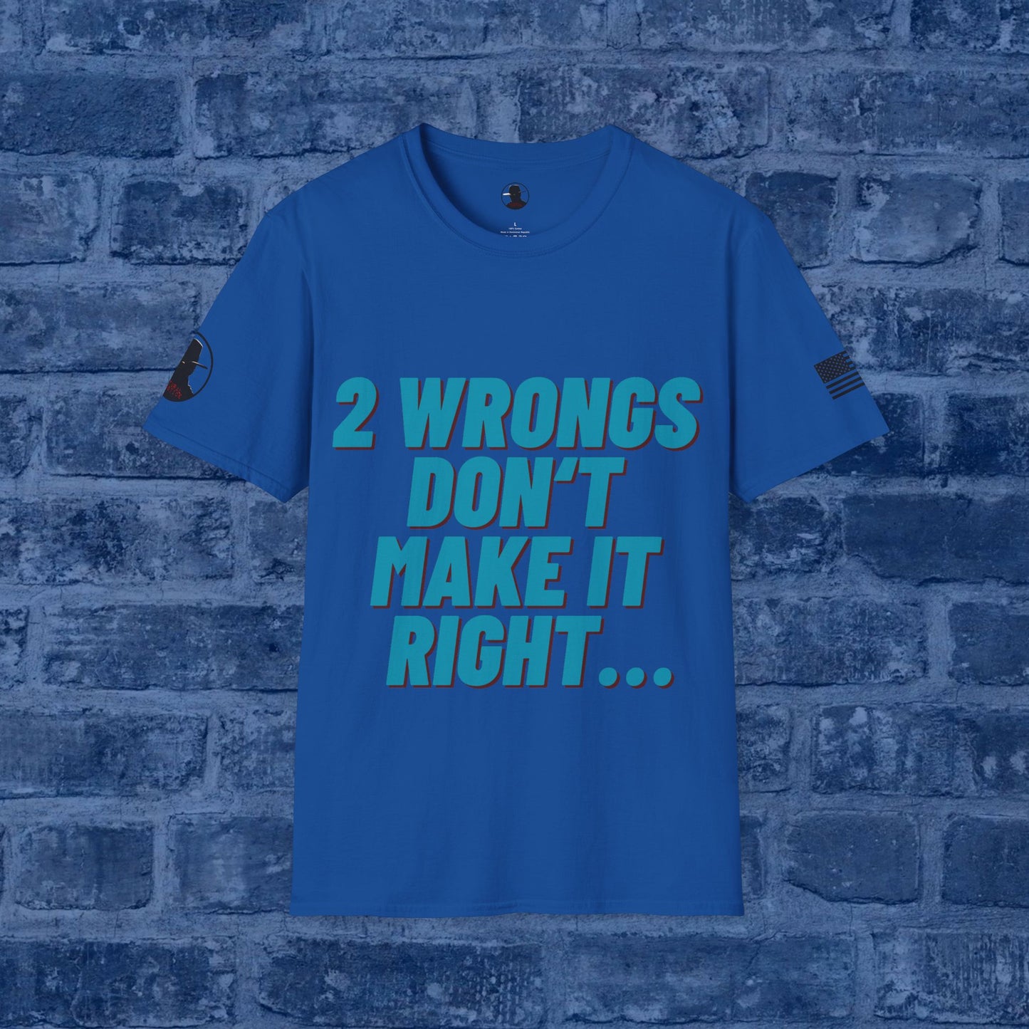 Two Wrongs Don't Make It Right...