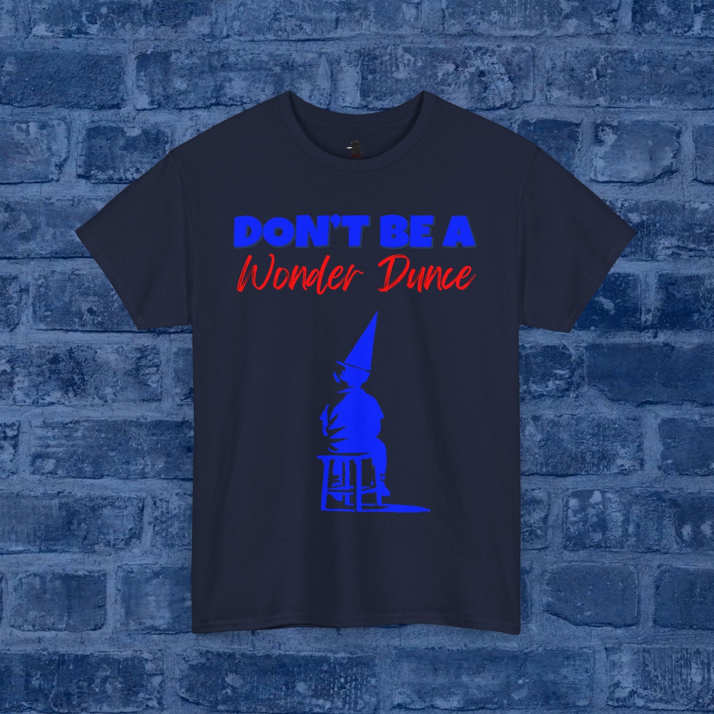 Don't Be A Wonder Dunce