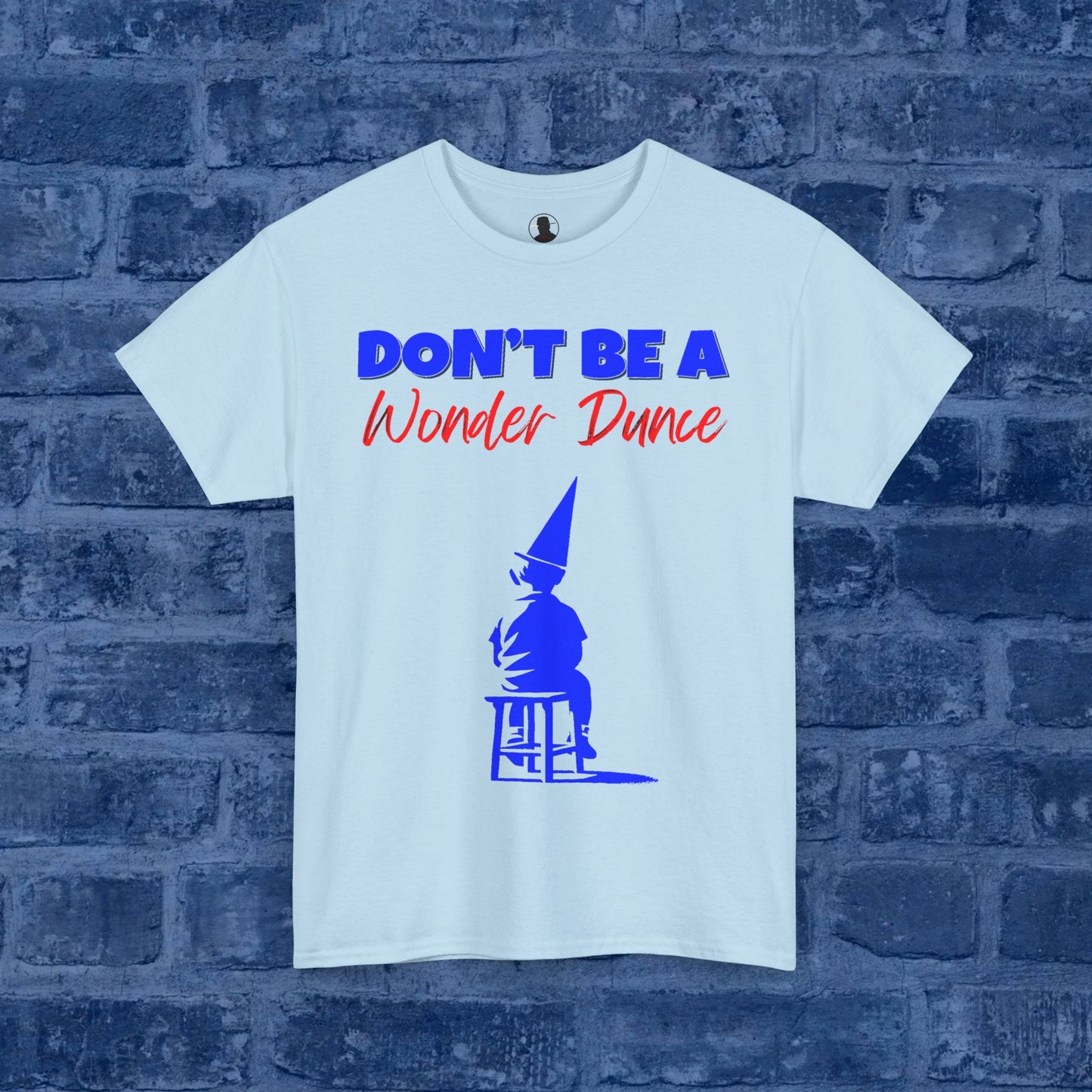 Don't Be A Wonder Dunce