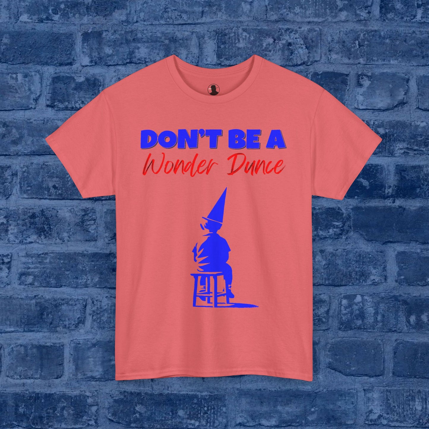 Don't Be A Wonder Dunce