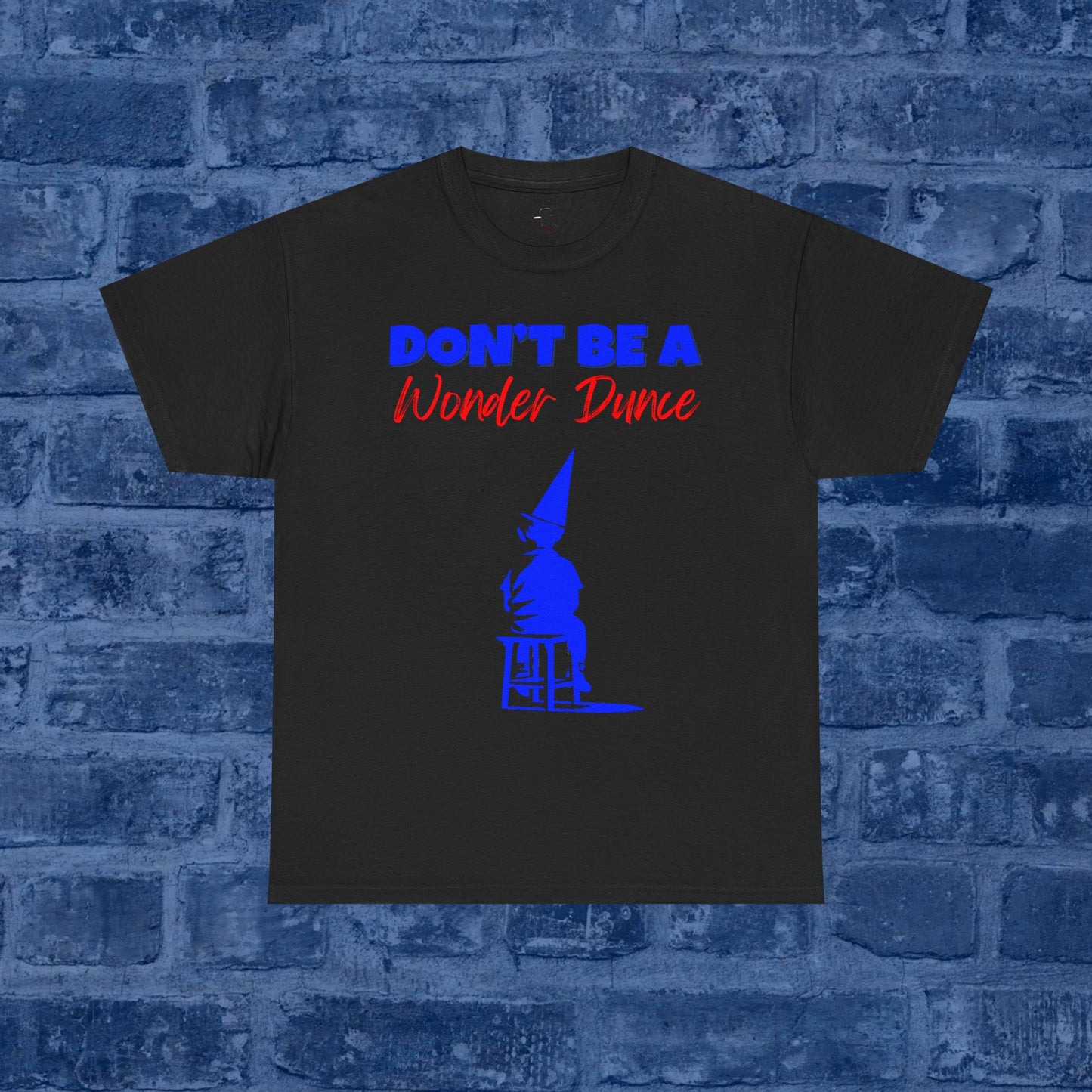 Don't Be A Wonder Dunce