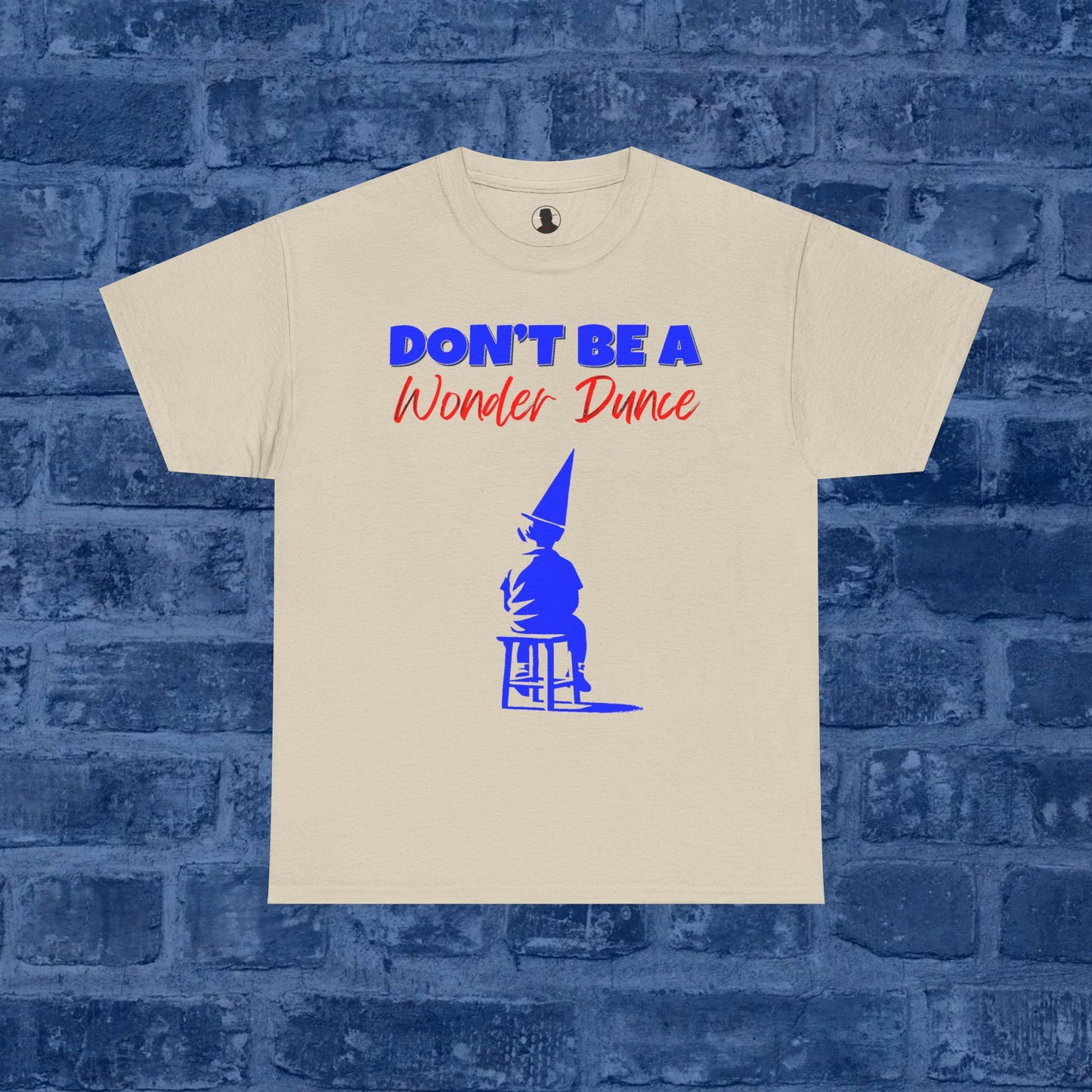 Don't Be A Wonder Dunce
