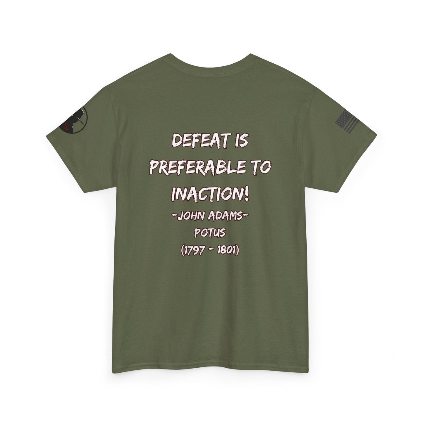 Defeat is Preferable To Inaction - John Adams