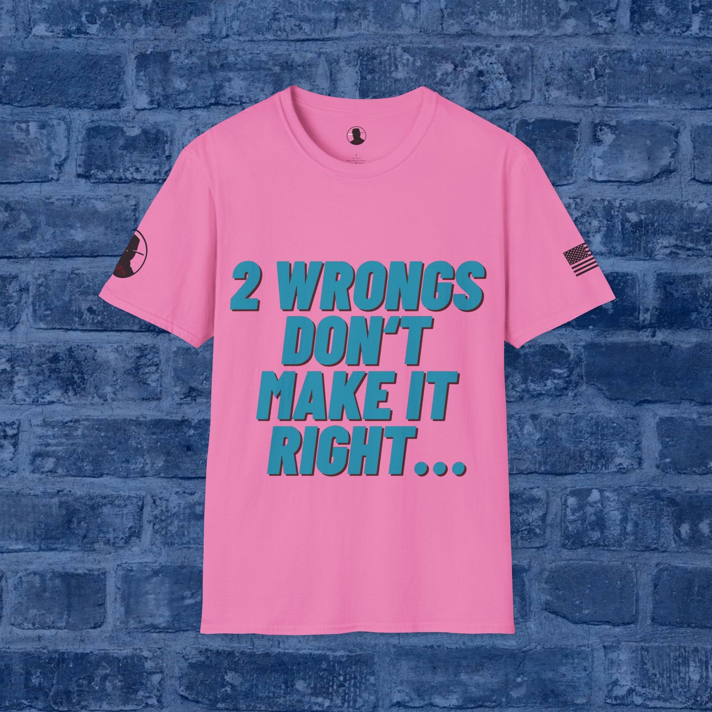 Two Wrongs Don't Make It Right...