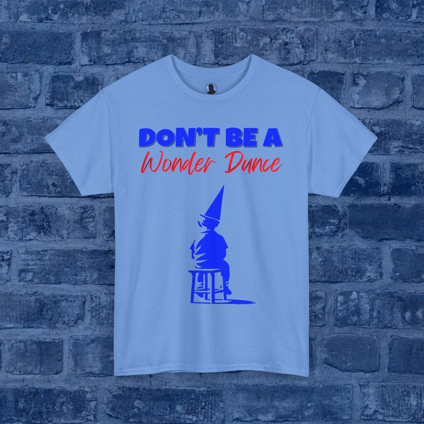 Don't Be A Wonder Dunce