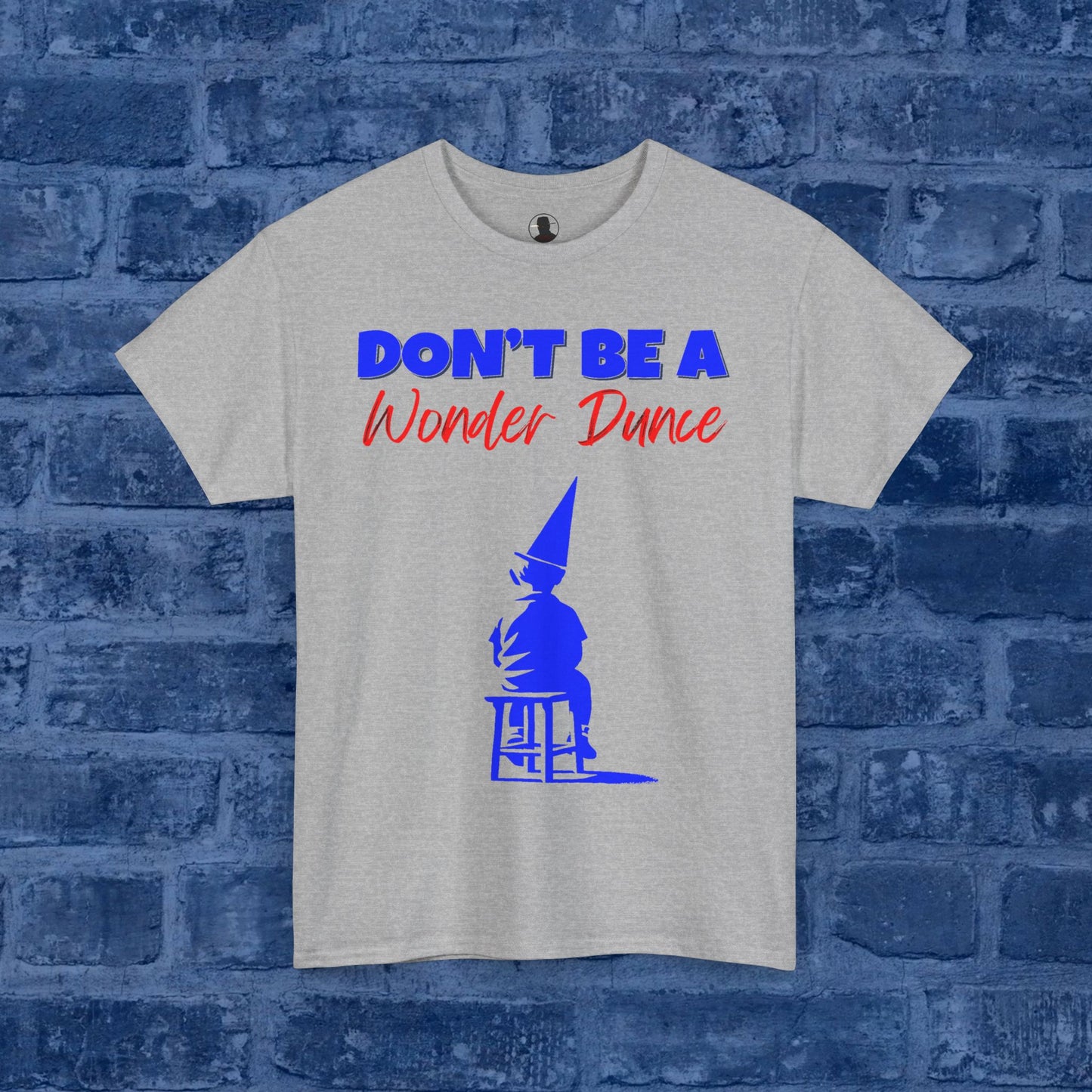 Don't Be A Wonder Dunce