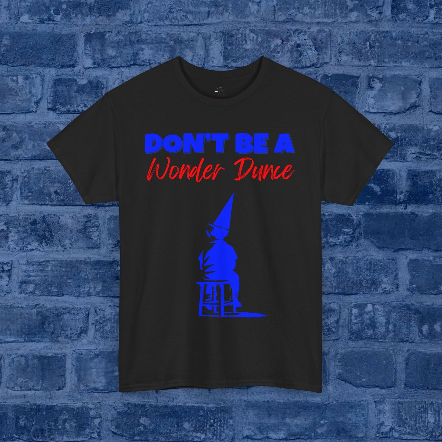 Don't Be A Wonder Dunce