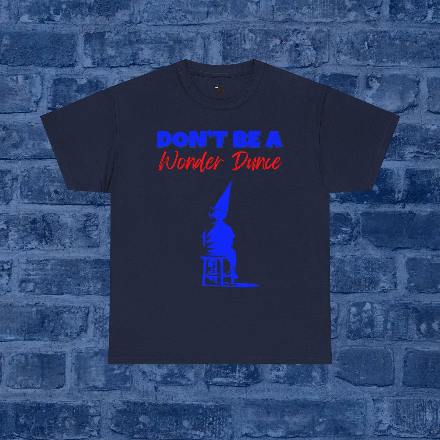 Don't Be A Wonder Dunce