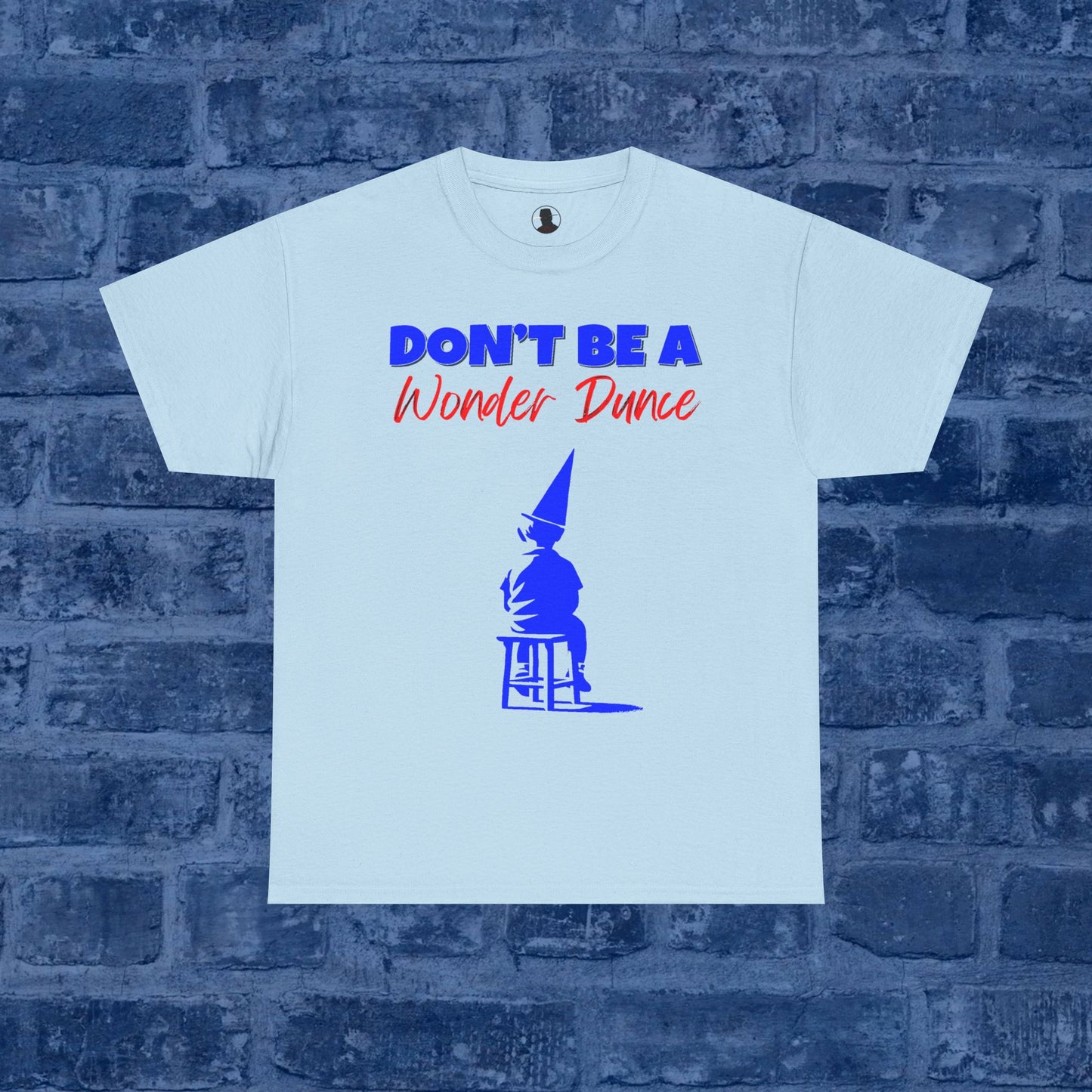 Don't Be A Wonder Dunce