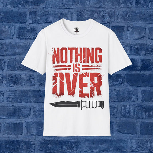 Nothing is Over